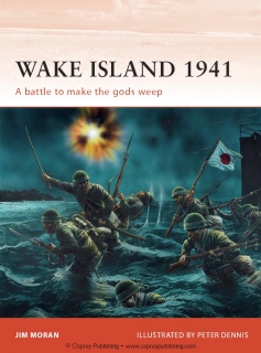 Osprey Campaign 144 - Wake Island 1941: A battle to make the gods weep 