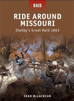 Osprey Raid 25 - Ride Around Missouri  Shelbys Great Raid 1863