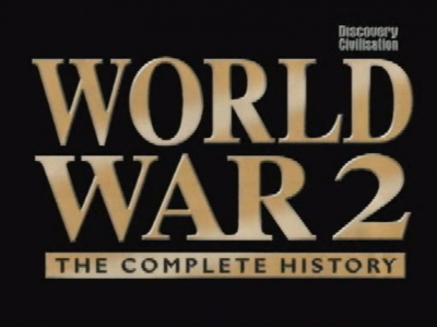 Discovery Civilisation WW2 The Complete History The End of Illusion