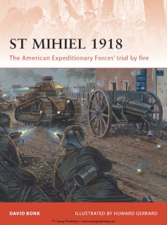 Osprey Campaign 238 - St Mihiel 1918: The American Expeditionary Forces' trial by fire