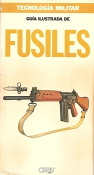 Guia ilustrada de Fusiles [Tecnologia Militar]