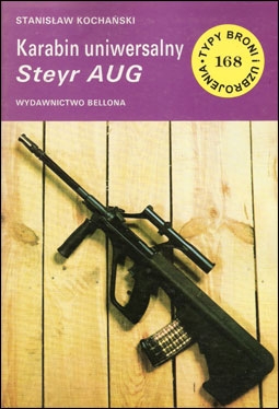 Karabin uniwersalny Steyr AUG  [Typy Broni i Uzbrojenia 168]
