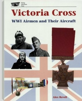 Victoria Cross. WWI Airman and their Aircraft