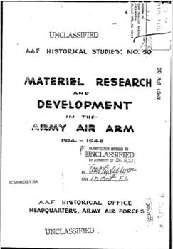 Materiel Research and Development in the Army Air Arm 1914-1945. AAF Historical Studies 50