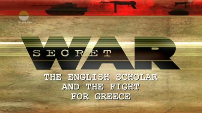 Secret War EP04 The Scholar and the Fight for Greece  