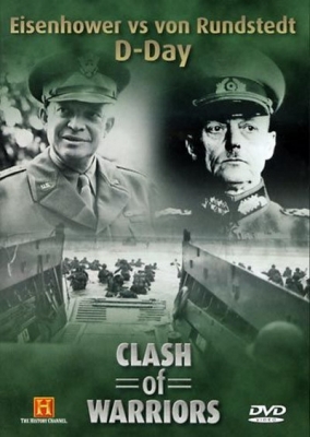 History Channel - Clash of Warriors 09of16 Eisenhower vs von Rundstedt D-Day