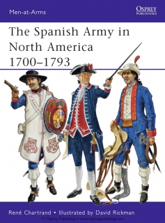 Osprey Men-at-Arms 475 - The Spanish Army in North America 17001793