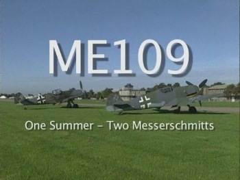  109:   -   / Me 109: One summer - two messerschmitts