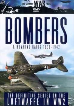 Bombers And Bombing Raids 1939-1942  [The German War Files No. 2]