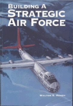 Building a Strategic Air Force, 1945-1953