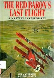 The Red Baron's Last Flight: A Mystery Investigated