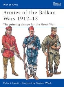 Armies of the Balkan Wars 19121913 (Osprey Man-at-Arms 466)