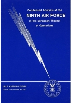 Condensed Analysis of the Ninth Air Force in the European Theater of Operations 
