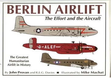 Berlin Airlift: The Effort and the Aircraft