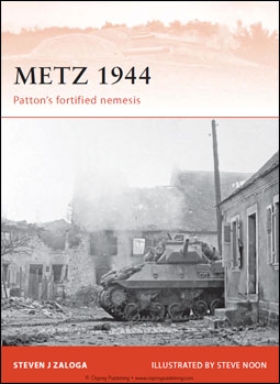 Osprey Campaign 242 - Metz 1944. Pattons fortified nemesis