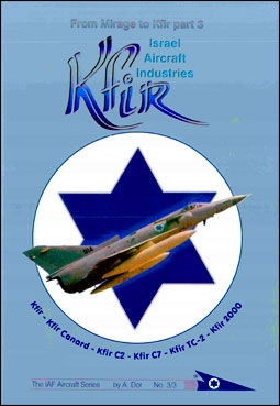 From Mirage to Kfir Part.3 - IAI Kfir (The IAF Aircraft Series 3/3)