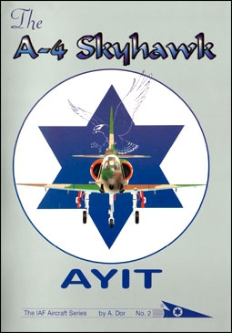The A-4 Skyhawk AYIT (The IAF Aircraft Series 2)