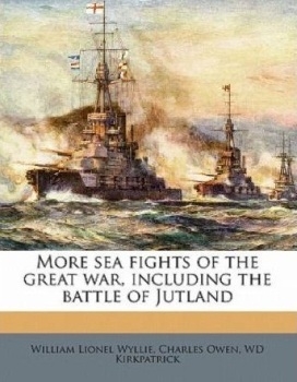 More sea fights of the great war, including the battle of Jutland 