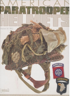 American Paratrooper Helmets (Michel De Trez)