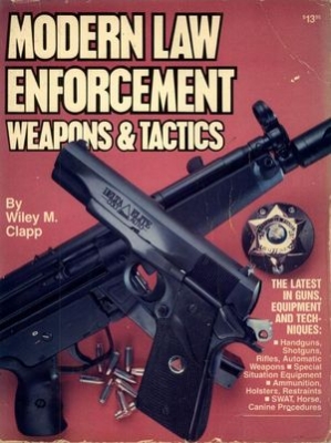 Modern Law Enforcement Weapons & Tactics (1987)