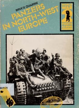 Panzers in North-West Europe (World War II Photo Album)