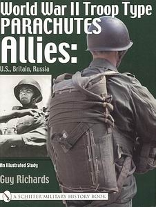 World War II Troop Type Parachutes Allies: U.S., Britain, Russia