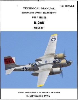 Technical Manual Illustrated Parts Breakdown USAF Series B-26K Aircraft. Part 2