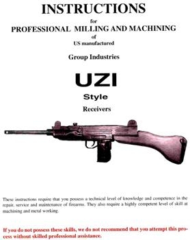 Instructions for Professional Milling and Machining of US Manufactured Group industries UZI. Style Receivers