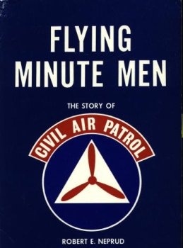 Flying Minute Men: The Story of the Civil Air Patrol