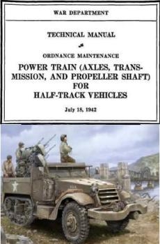 Technical Manual.  Ordnance Maintenance. Power Train for Half-Track Vehicles