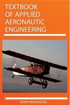 Textbook of applied aeronautic engineering