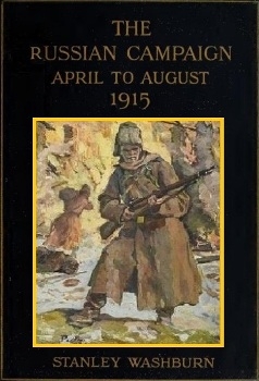 The Russian campaign, April to August, 1915