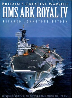 Sutton Publishing - Britain's Greatest Warship HMS Ark Royal