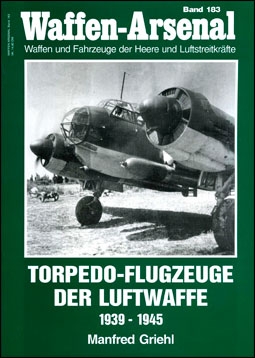 Waffen-Arsenal 183 - Torpedo-Flugzeuge der Luftwaffe 1939-1945