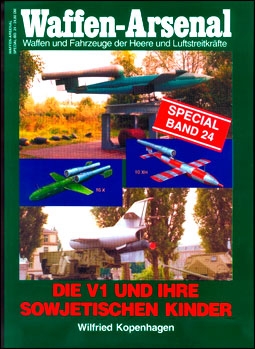 Waffen-Arsenal Special Band 24 - Die V1 und ihre sowjetischen Kinder