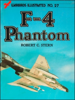F-4 Phantom (Warbirds Illustrated 27)
