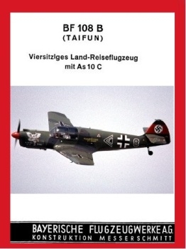 Bf 108B Taifun Viersitziges Land-Reiseflugzeug mit As 10 C