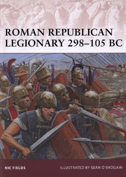 Osprey Warrior 162 - Roman Republican Legionary 298-105 BC