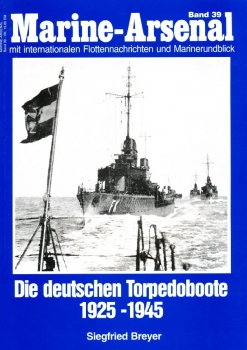 Die deutschen Torpedoboote 1925-1945 (I) (Marine-Arsenal 39)
