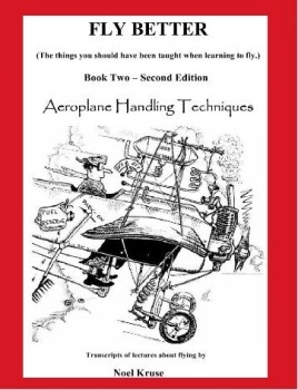 Fly Better. Aeroplane Handling Techniques