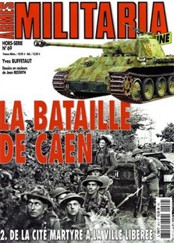La Bataille de Caen (2) (Armes Militaria Magazine Hors-Serie 69)