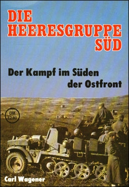Die Heeresgruppe Sud: Der Kampf im Suden der Ostfront 1941-1942