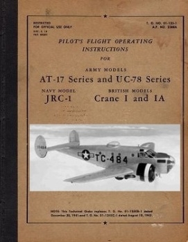 Pilot's Flight Operating Instructions for Army Models AT-17 Series and UC-78 Series. 