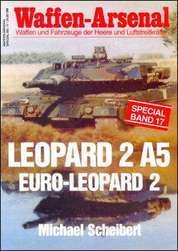 Waffen-Arsenal Special Band 17. Leopard 2 A5 Euro-Leopard 2