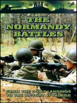    / The Normandy Battles