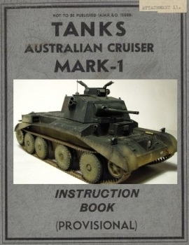 Tanks, Australian Cruiser Mark-1. Instruction Book (Provisional)