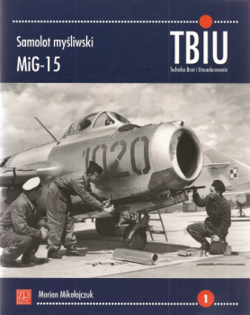 Samolot mysliwski MiG-15 (Technika Bron i Umundurowanie - 1)