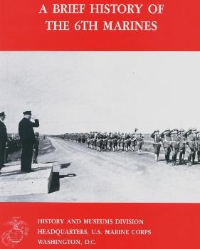 A Brief History of the 6th Marines 