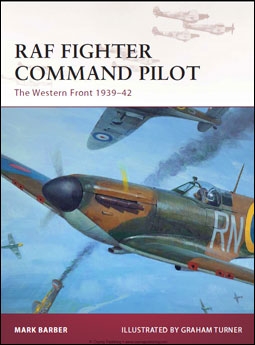 Osprey Warrior 164 - RAF Fighter Command Pilot: The Western Front 1939-1942