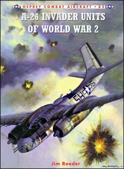 Combat Aircraft 82 - A-26 Invader Units of World War 2
